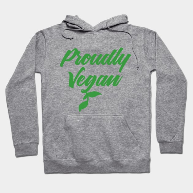 Proudly Vegan - Vegan, Veggies - D3 Designs Hoodie by D3Apparels